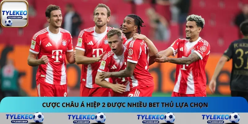 Cược châu Á hiệp 2 được nhiều bet thủ lựa chọn Cược châu Á hiệp 2 được nhiều bet thủ lựa chọn