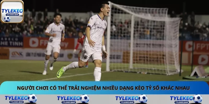 Người chơi có thể trải nghiệm nhiều dạng kèo tỷ số khác nhau